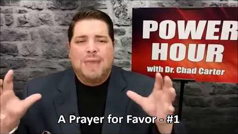 Prayer for Favor (1)  |  Dr. Chad Carter