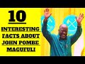 10 Interesting Facts About The Late Tanzanian President John Pombe Magufuli 10 Interesting Facts About The Late Tanzanian President John Pombe Magufuli