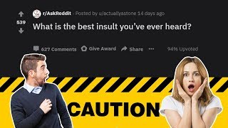 Reddit Teaches You The CLASSIEST Insults YOU Can Use- r/AskReddit