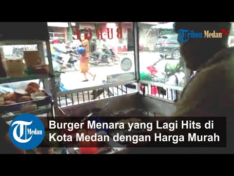 Burger Menara yang Lagi Hits di  Kota  Medan  dengan Harga  