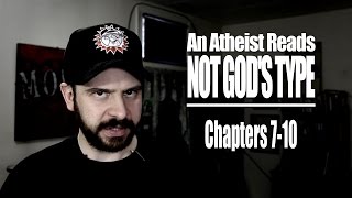 Chapters 7-10 - An Atheist Reads Not God's Type