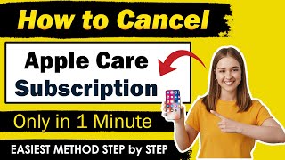Cancel apple Care Subscription Via Iphone Mac and Apple Watch