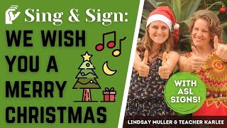 INSTRUCTIONS: Teach ASL signs to &quot;We Wish You a Merry Christmas&quot;