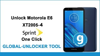 Unlock Motorola E6  [ XT2005-4] Sprint By Global Unlocker Tool