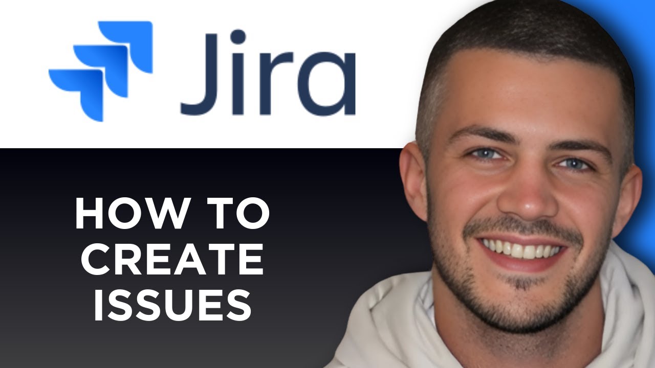 How To Create An Issue In Jira (Step By Step) - YouTube