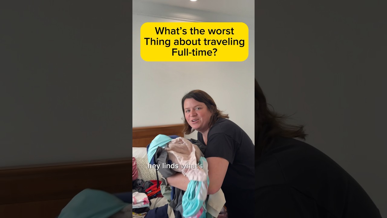What's the worst thing about traveling full-time? #familytravel #packing #travelfamily #travelgoals