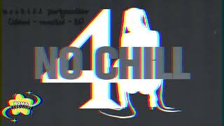 No Chill  Partynextdoor slowed  Reverbed  8d