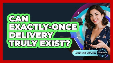 Can Exactly-Once Delivery Truly Exist?