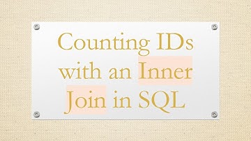 Counting IDs with an Inner Join in SQL