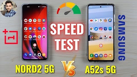 Speed Test Samsung A52s 5G & OnePlus Nord 2 5G