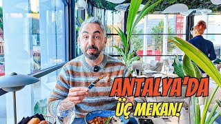Antalyada Üç Mekan