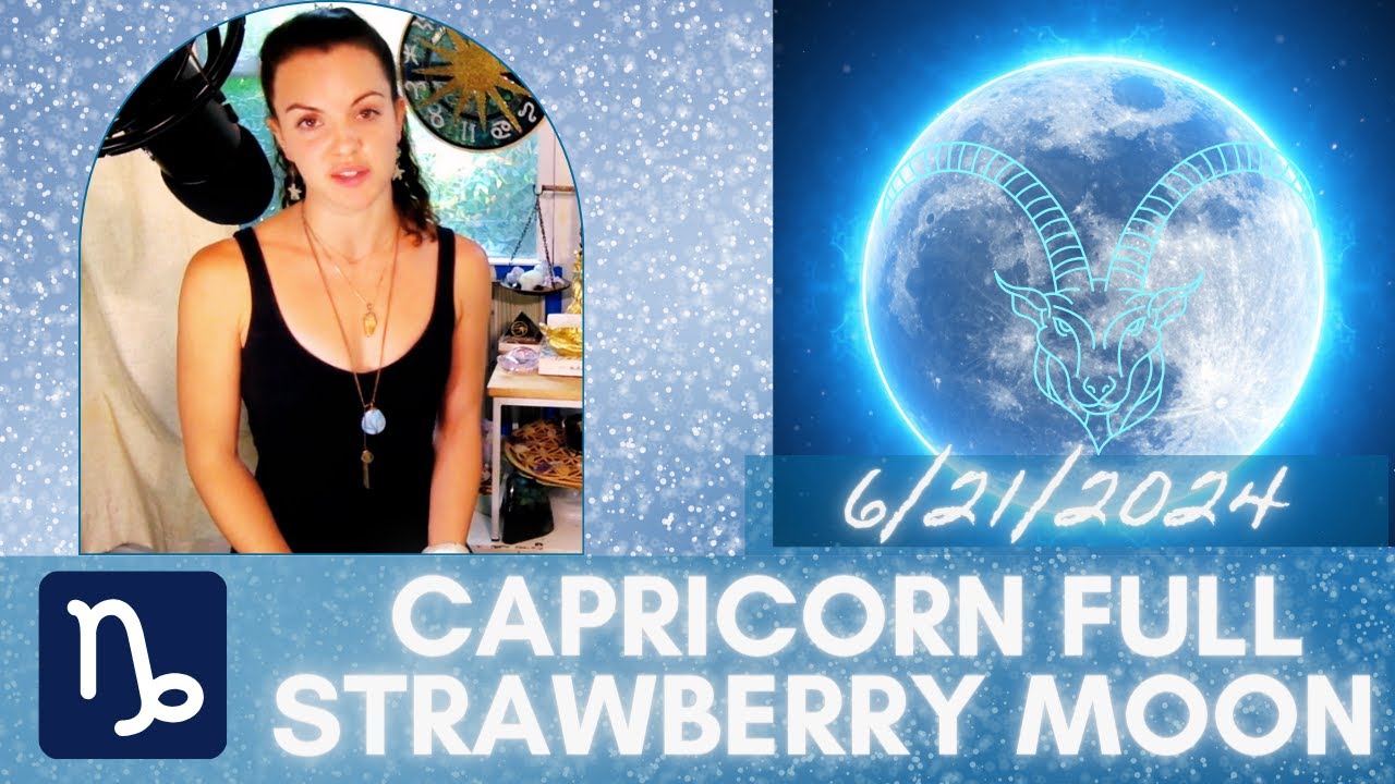 Full Moon in Capricorn June 2024 & Summer Solstice PART 1 - YouTube