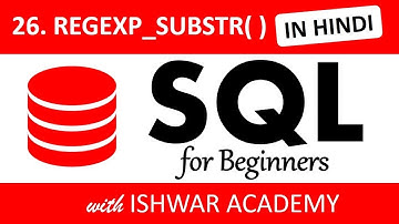 26. SQL for Beginners - REGEXP_SUBSTR( ) (Hindi) | Regular Expressions