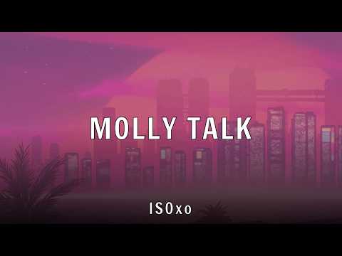 ISOxo - MOLLY TALK (Lyrics)