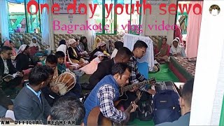 Bagrakote one day youth sewa vlog video @elshaddaimusic