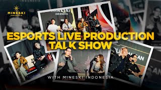 Esports Live Production Talk Show with Mineski Indonesia