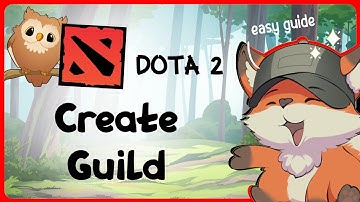 How to Create a Guild in Dota 2 | GG