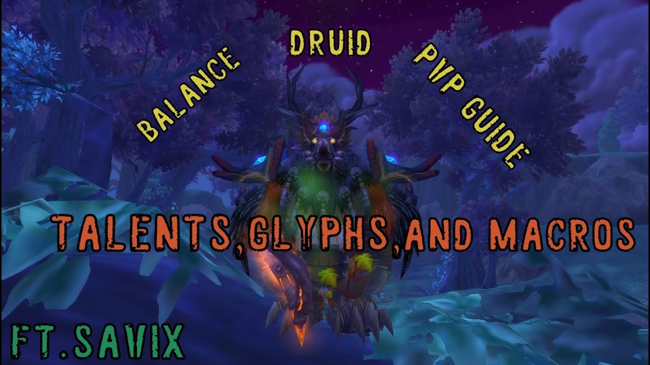 Balance Druid PvP Guide for WoW WoD: Talents, Glyphs, and Macros