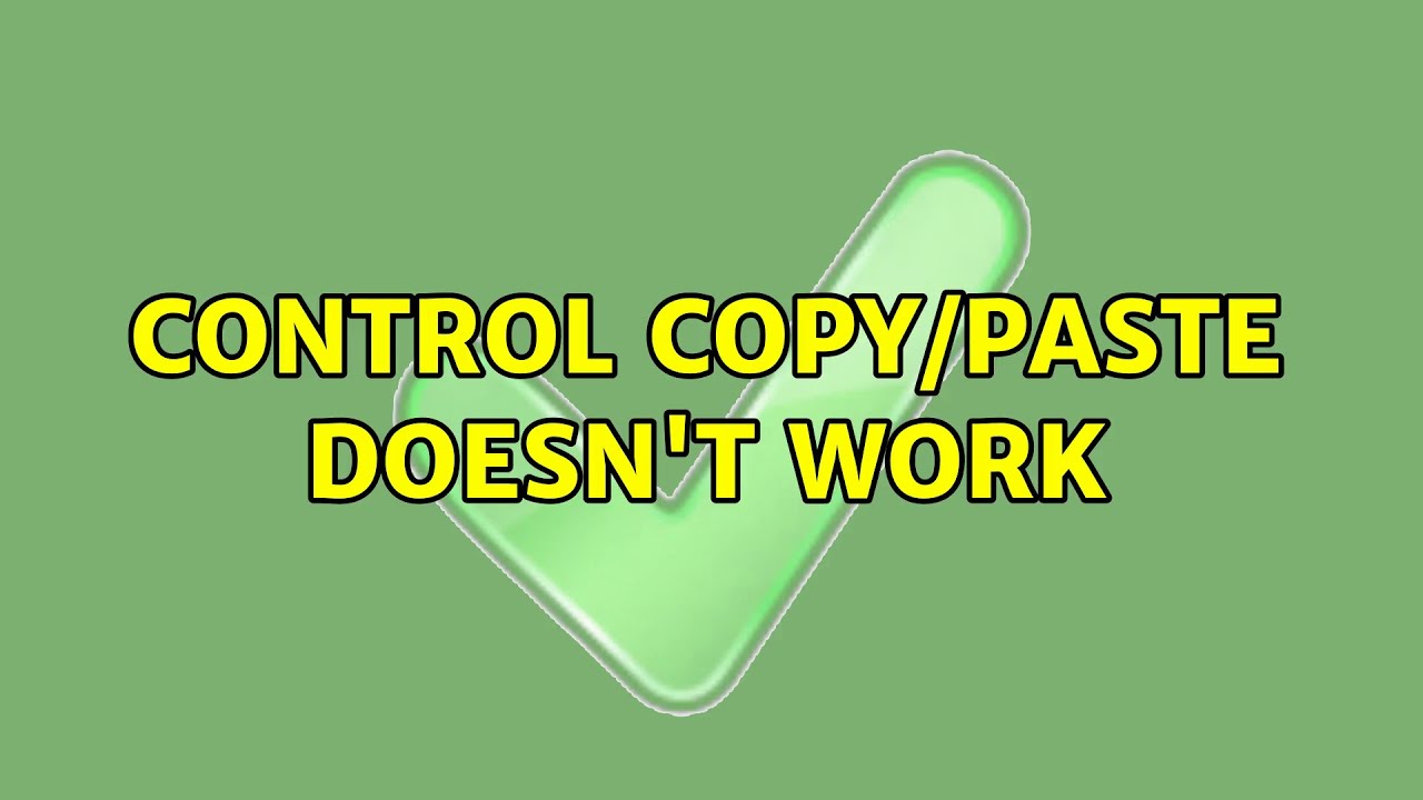 Control copy/paste doesn't work (6 Solutions!!) - YouTube