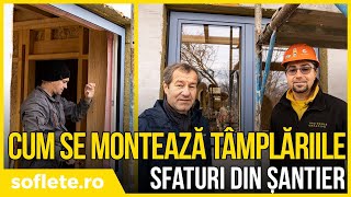 Sfaturi despre MONTAREA TÂMPLĂRIILOR din șantier