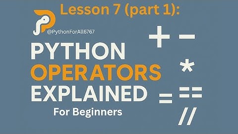 Python Operators Explained for Beginners