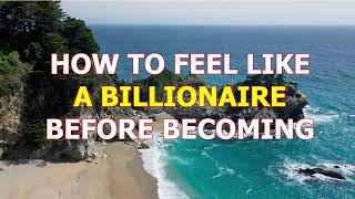 Abraham Hicks 🌹 HOW TO FEEL LIKE A BILLIONAIRE BEFORE BECOMING ONE 🌹