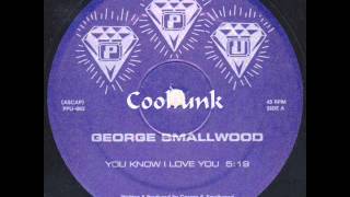 George Smallwood - You Know I Love (12&quot; Modern-Soul 1980)