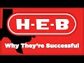H-E-B - Why They&#39;re Successful