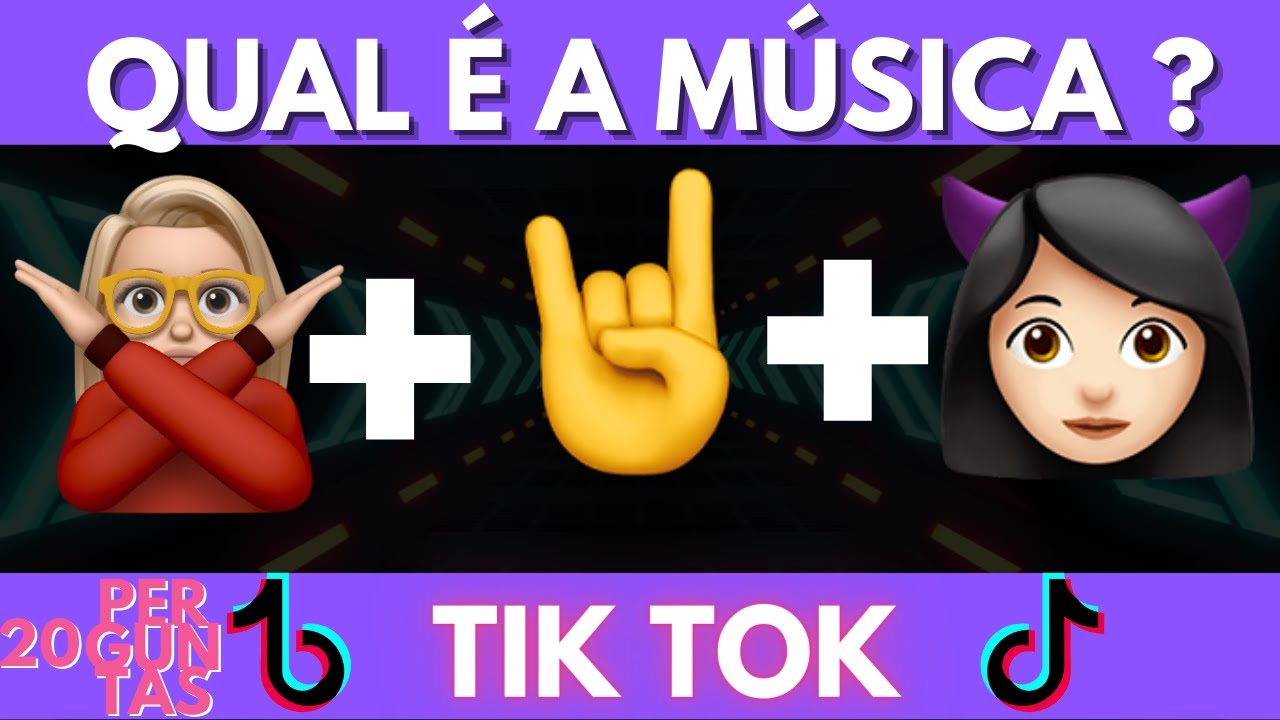 ADIVINHE QUAL É A MÚSICA DO TIK TOK COM EMOJIS / MUSICAS DO TIK TOK YouTube