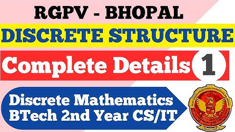 Discrete Structure Syllabus Discussion For RGPV BTech (CS/IT) 3rd Semester | Syllabus Analysis