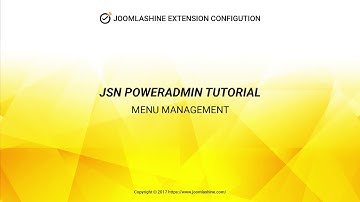 JSN PowerAdmin Tutorials | Video 1: Menu Management