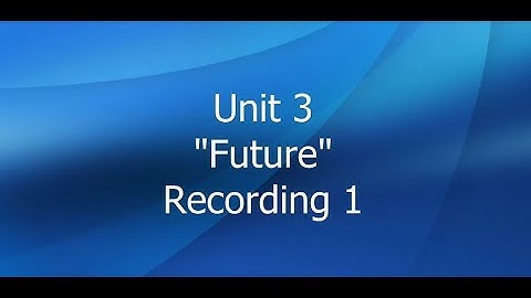 SpeakOut Intermediate - Unit 3 - Rec.1 - Future