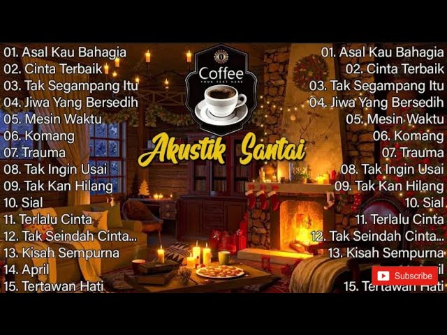 Lagu Cafe Populer 2023 Akustik Cafe Santai 2023 Full Album Akustik Lagu Indonesia 2023 class=
