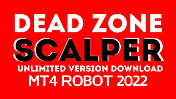 Dead Zone Scalper EA - Back-TEST & Unlimited Version Download