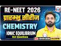 Re-NEET 2026 Exam | NEET Chemistry Ionic Equilibrium | NEET Chemistry Practice Set | NEET UG 2026