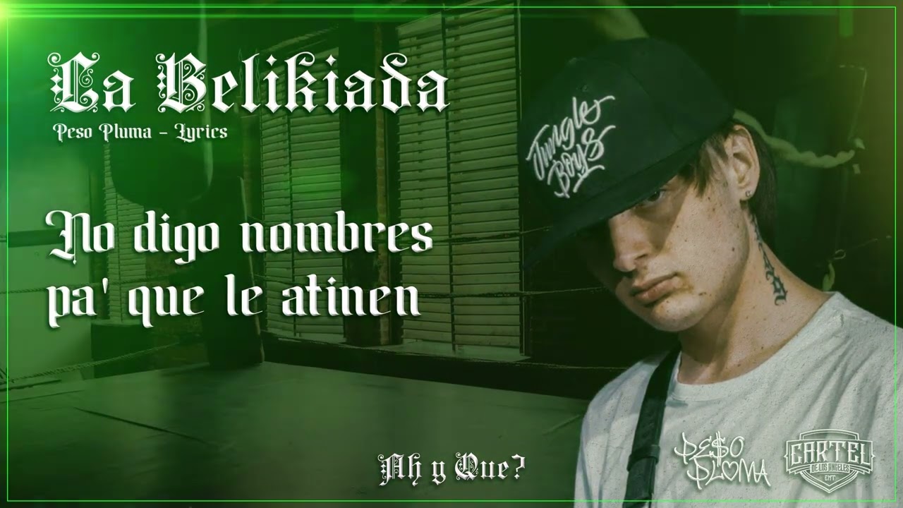Peso Pluma - La Belikiada (letra oficial)