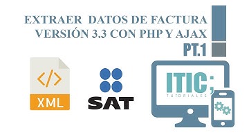 Extraer datos de Factura Version 3.3 XML con PHP AJAX (Parte 1)