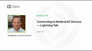 Connecting to Medical IoT Devices — Lightning Talk [INT14]