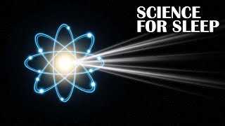 Quantum Energy, Explained Slowly | Science for Sleep