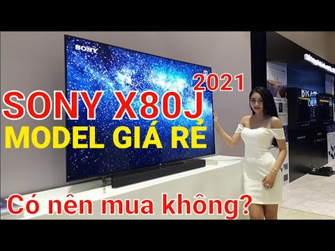Video SONY X80J - Model 4K rẻ nhất 2021 của Sony - Có đáng... - youtube