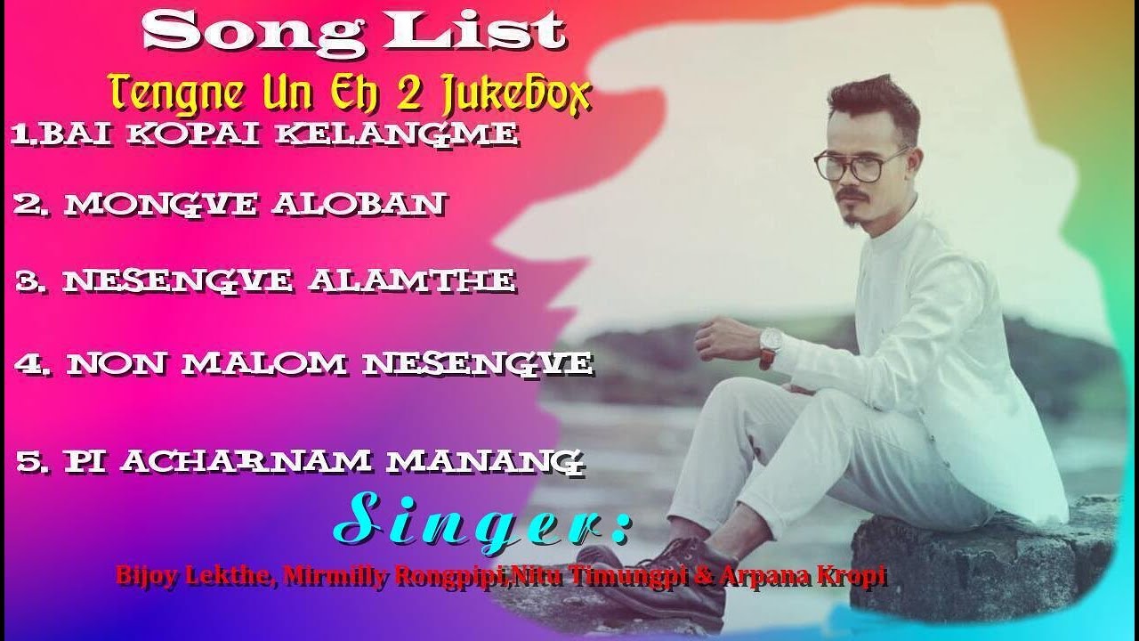 Tengne Un Eh 2   Audio Jukebox  Karbi song  Bijoy Lekthe  Nitu Timungpi  Mirmilly Rongpipi