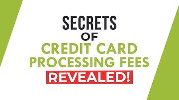 Secrets of Credit Card Processing Fees Revealed!