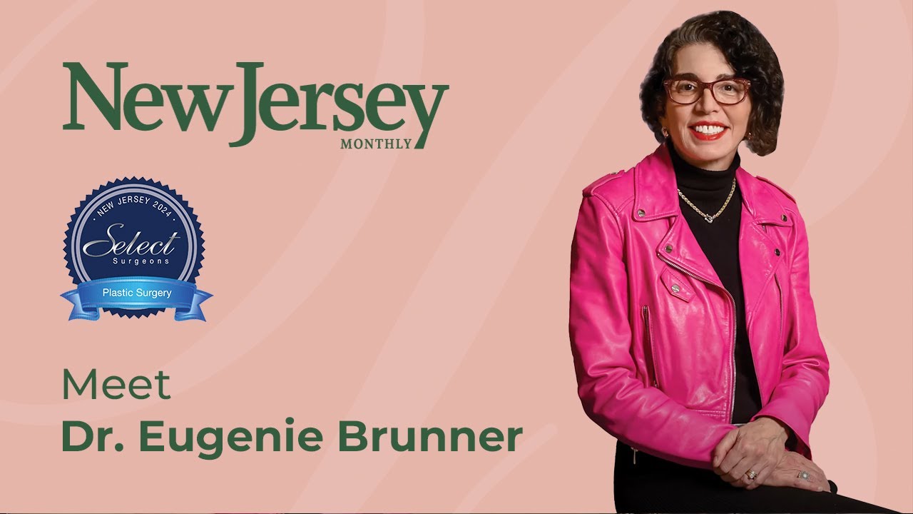 Dr. Eugenie Brunner is in New Jersey Monthly's Select Surgeons Plastic