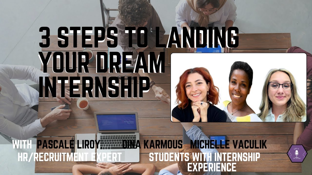 3 steps to landing your dream internship YouTube