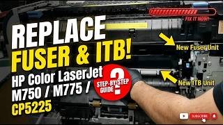 Replace the Fuser and Intermediate Transfer Belt  ITB HP Color LaserJet Enterprise M750, M775, CP522