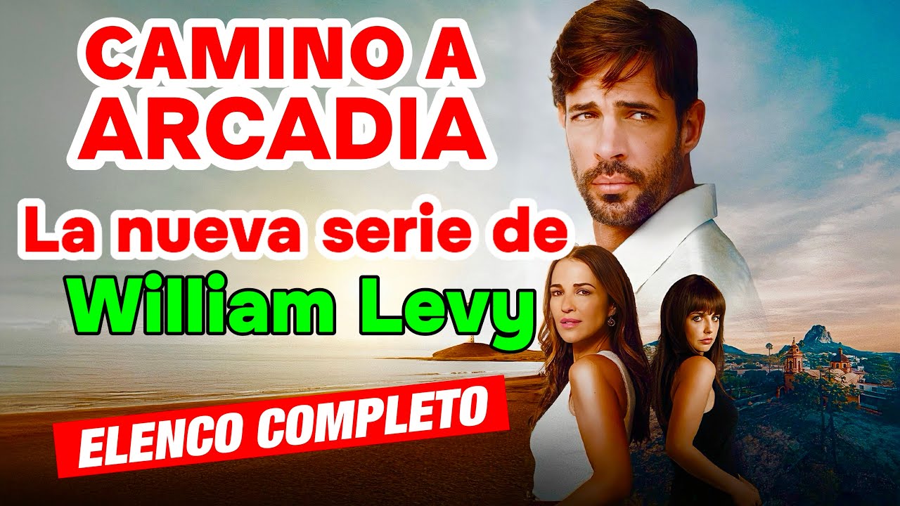 Camino a Arcadia: Reparto completo de la nueva serie de VIX, protagonizada por William Levy
