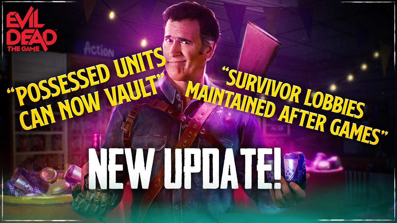 Another Awesome Update! Patch Notes (Evil Dead: The Game)