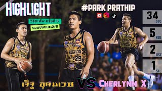 Highlights Park Prathip 34 PTS 5 REB 2 AST 1 STL เจ๊จู อุดมเวช VS Cherlynn X  วิริยะคัพ ครั้งที่5