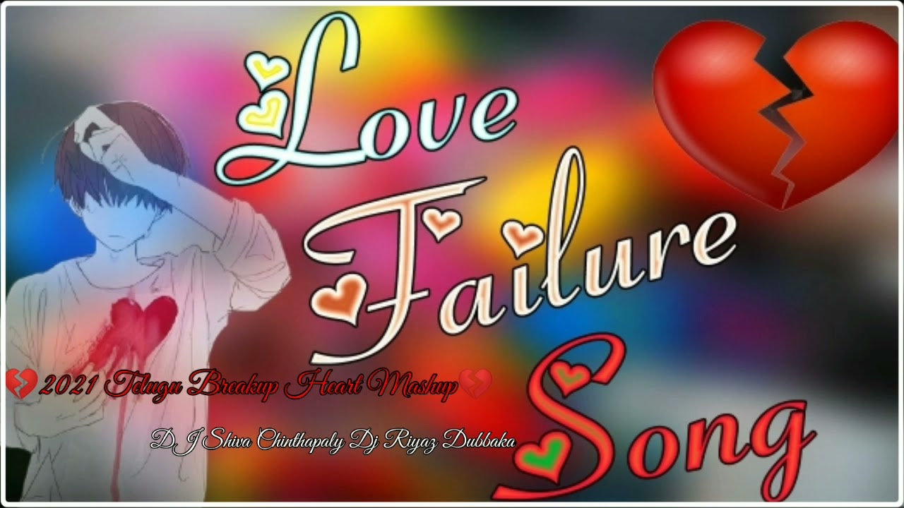 New Love Failure 2021 Non Stop Mash-up Mix Dj Riyaz Dubbaka Dj Shiva Chinthapaly