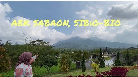 TRAVEL TO AEK SABAON, SIBIO-BIO||PADANG SIDEMPUAN